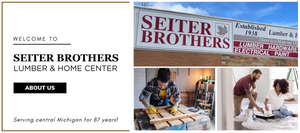 Promotional banner featuring the Seiter Brothers sign from the front of the store, a girl working on a DIY project, and a man & woman painting a room. Bold text reads 'Welcome To Seiter Brothers Lumber & Home Center' with a 'About Us' call-to-action button. The banner also highlights 'Serving central Michigan for 87 years!'